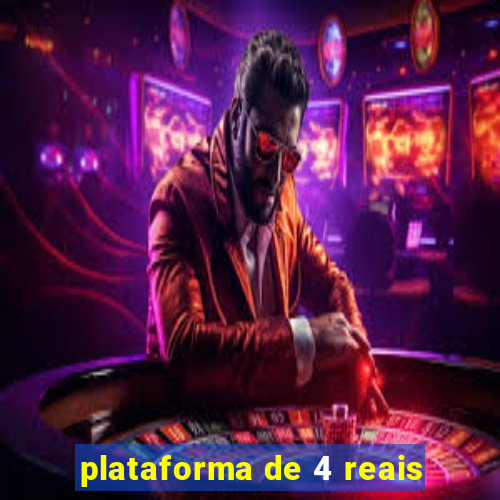 plataforma de 4 reais